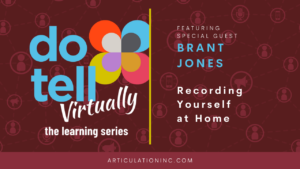 Do Tell Virtually Podcast Brant Jones How to Record Yourself at Home